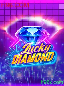 LuckyDiamond: Descubra o Novo Fenômeno dos Jogos na H96.COM